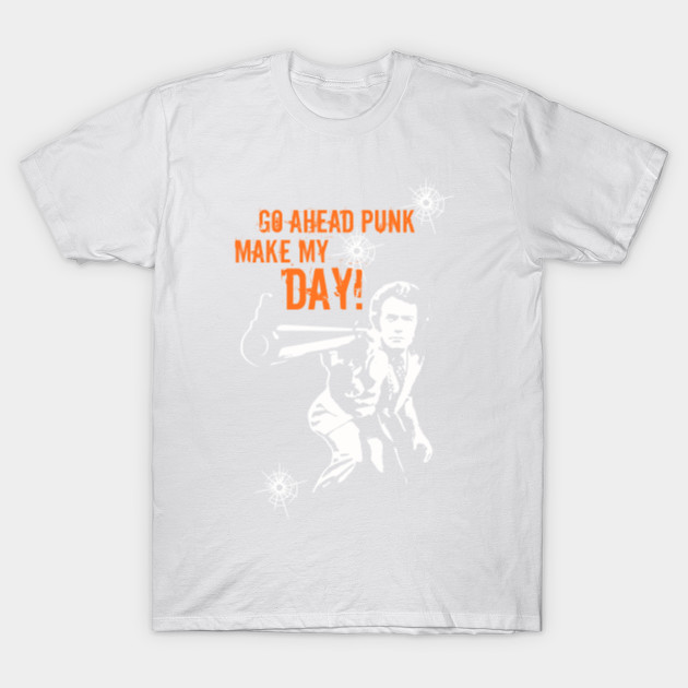 Make My Day! T-Shirt-TOZ